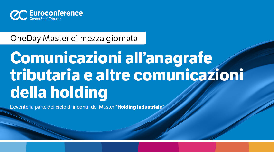 Immagine Comunicazioni all’anagrafe tributaria e altre comunicazioni della holding | Euroconference
